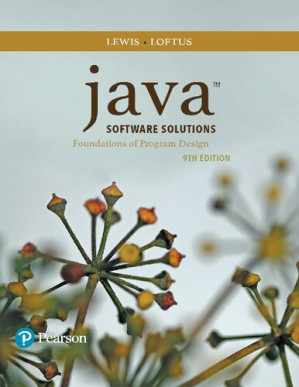 Java Software Solutions: Foundations of Program Design, 9th Edition - John Lewis; William Loftus; [Lewis and Loftus]